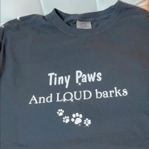 Tiny Paws And Loud Barks Tee